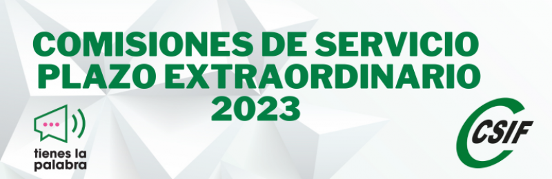 CSIF COMISIONES DE SERVICIO PLAZO EXTRAORDINARIO 2023