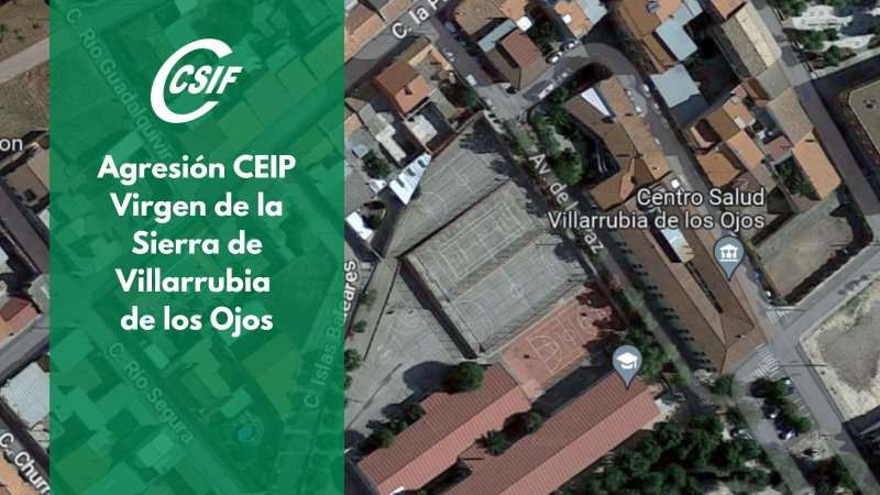 Csif Csif Condena La Agresi N A Un Docente En El Ceip Virgen De La